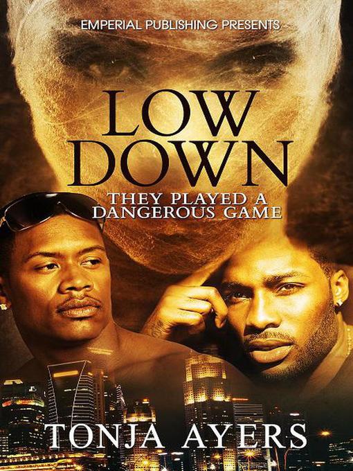 Title details for Low Down by TONJA AYERS - Available